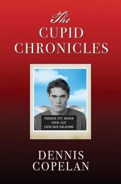 The Cupid Chronicles - Copelan, Dennis