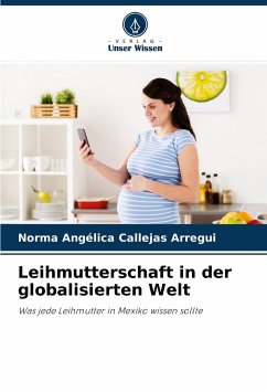 Leihmutterschaft in der globalisierten Welt - Callejas Arregui, Norma Angélica