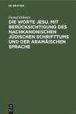 Die Worte Jesu. Mit Berücksichtigung des nachkanonischen jüdischen Schrifttums und der aramäischen Sprache