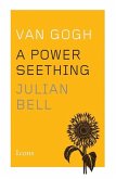 Van Gogh: A Power Seething