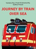 Journey by train over sea (eBook, ePUB) Journey by train over sea (eBook, ePUB)