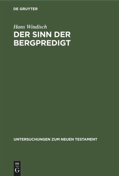 Der Sinn der Bergpredigt - Windisch, Hans