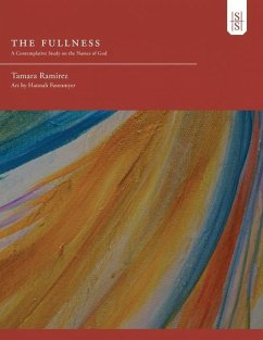 The Fullness: A Contemplative Study on the Names of God - Ramirez, Tamara