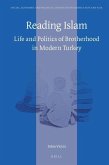 Reading Islam: Life and Politics of Brotherhood in Modern Turkey