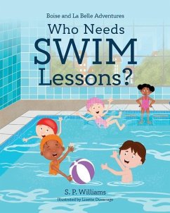 Who Needs Swim Lessons? - Williams, S. P.
