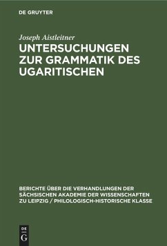 Untersuchungen zur Grammatik des Ugaritischen - Aistleitner, Joseph