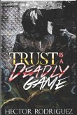 Trust Is A deadly Game