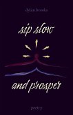 Sip Slow and Prosper