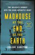 Madhouse at the End of the Earth - Bild 1