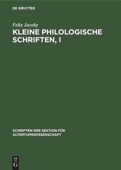 Kleine Philologische Schriften, I - Jacoby, Felix