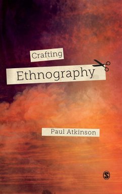 Crafting Ethnography - Atkinson, Paul