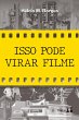 ISSO PODE VIRAR FILME - Bild 1