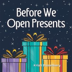 Before We Open Presents - Dusenbery, Kristi