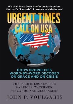Urgent Times Call on USA - Voulgaris, John P.