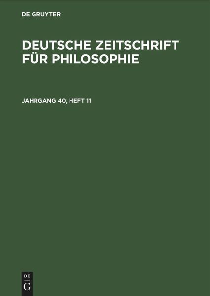Deutsche Zeitschrift für Philosophie. Jahrgang 40, Heft 11