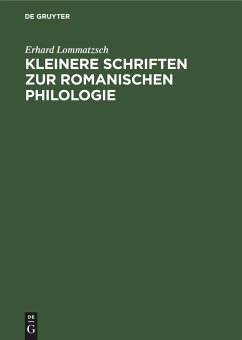 Kleinere Schriften zur Romanischen Philologie - Lommatzsch, Erhard