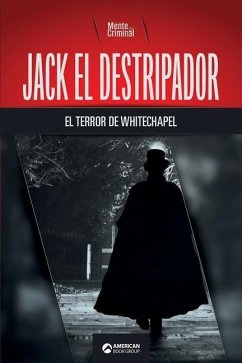 Jack el Destripador, el terror de Whitechapel - Criminal, Mente