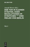 Der Ton in kleinen Städten, oder Revolutionen im Städtchen *** drei Meilen von Berlin. Teil 3