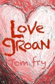 Love Groan: School of Love Trilogy