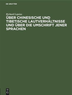Über chinesische und tibetische Lautverhältnisse und über die Umschrift jener Sprachen - Lepsius, Richard