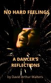 No Hard Feelings - A Dancer's Reflections (eBook, ePUB)