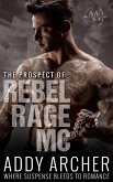 The Prospect (Rebel Rage MC, #3) (eBook, ePUB)