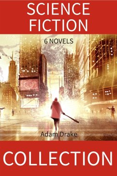 Science Fiction Collection: 6 Novels (eBook, ePUB) - Drake, Adam