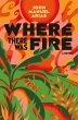 Where There Was Fire (eBook, ePUB) - Bild 1