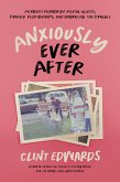 Anxiously Ever After (eBook, ePUB)