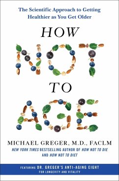 How Not to Age (eBook, ePUB) - Greger, M. D.