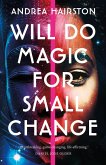 Will Do Magic for Small Change (eBook, ePUB) Will Do Magic for Small Change (eBook, ePUB)