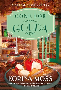 Gone for Gouda (eBook, ePUB) - Moss, Korina