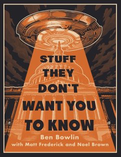 Stuff They Don't Want You to Know (eBook, ePUB) - Bowlin, Ben; Frederick, Matt; Brown, Noel