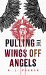 Pulling the Wings Off Angels (eBook,... - Bild 1