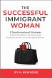 The Successful Immigrant Woman: 8... - Bild 1