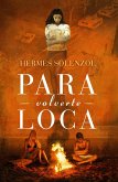 Para volverte loca (eBook, ePUB) Para volverte loca (eBook, ePUB)