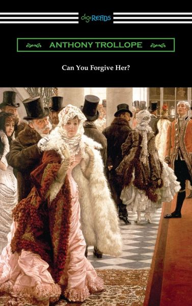 Can You Forgive Her? (eBook, ePUB) Can You Forgive Her? (eBook, ePUB)