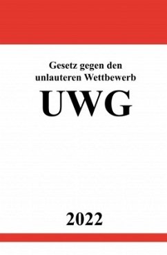 Gesetz gegen den unlauteren Wettbewerb UWG 2022 - Studier, Ronny