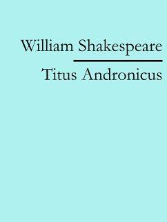 Titus Andronicus (eBook, ePUB) - Shakespeare, William