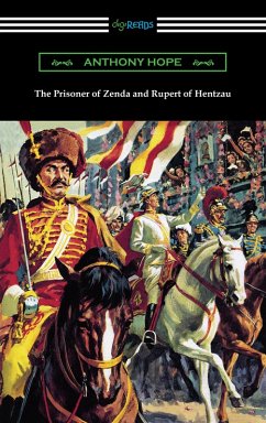 The Prisoner of Zenda and Rupert of Hentzau (eBook, ePUB) - Hope, Anthony