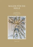 Malen für die Seele Malen für die Seele