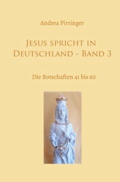 Jesus spricht in Deutschland - Band 3 - Pirringer, Andrea