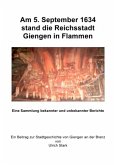 Beiträge zur Stadtgeschichte von Giengen an der Brenz / Am 5. September 1634 stand die Reichsstadt Giengen in Flammen