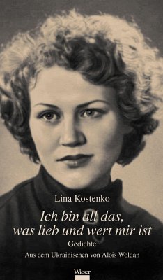 Ich bin all das, was lieb und wert mir ist - Kostenko, Lina