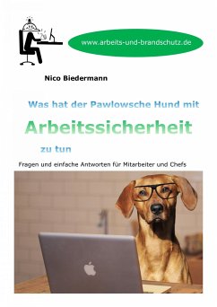 Was hat der Pawlowsche Hund mit Arbeitssicherheit zu tun (eBook, ePUB) - Biedermann, Nico