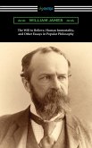 The Will to Believe, Human Immortality, and Other Essays in Popular Philosophy (eBook, ePUB)