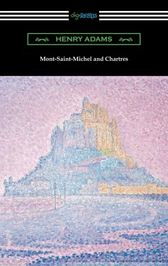 Mont-Saint-Michel and Chartres (eBook, ePUB) - Adams, Henry