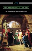 The Autobiography of Benvenuto Cellini (eBook, ePUB)