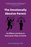 The Emotionally Abusive Parent (Overcoming Emotional Abuse Series, #1) (eBook, ePUB)