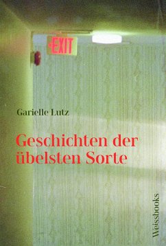 Geschichten der übelsten Sorte - Lutz, Garielle